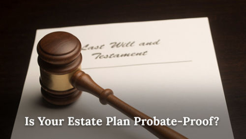 Is Your Estate Plan Proba…